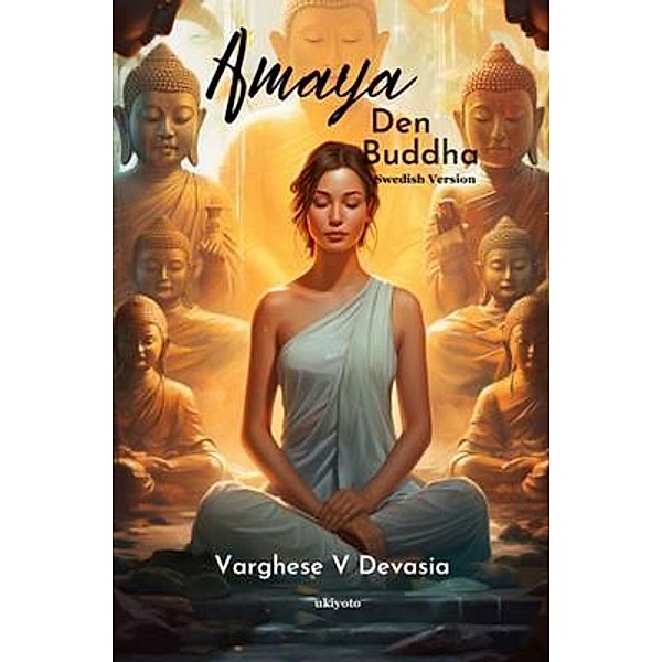 Amaya Den Buddha, Varghese V Devasia