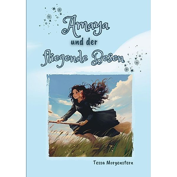 Amaya und der fliegende Besen, Tessa Morgenstern