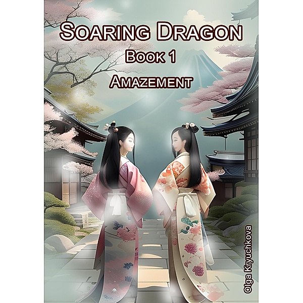 Amazement (Soaring Dragon, #1) / Soaring Dragon, Olga Kryuchkova