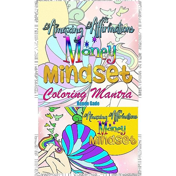 Amazing  Affirmation Money Mindset Coloring Mantra, Renee Gade