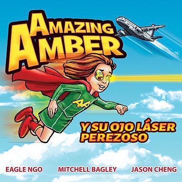 Amazing Amber y su ojo láser perezoso, Eagle Ngo, Mitchell Bagley