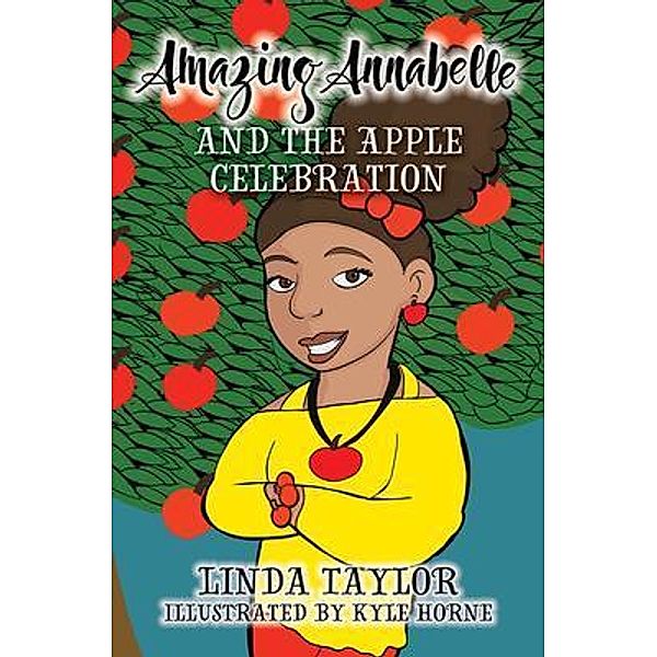 Amazing Annabelle and the Apple Celebration / Amazing Annabelle Bd.1, Linda Taylor