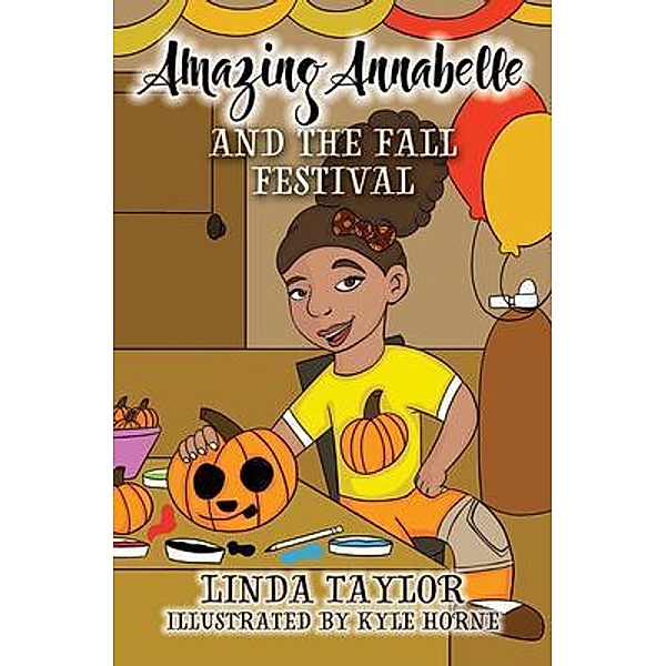 Amazing Annabelle and the Fall Festival / Amazing Annabelle Bd.2, Linda Taylor