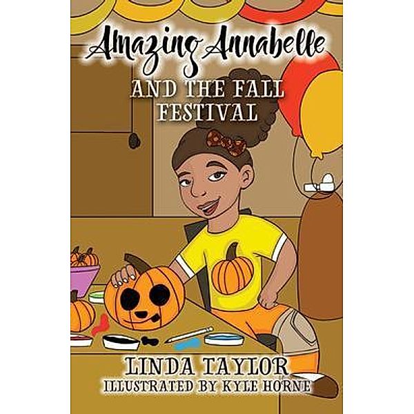 Amazing Annabelle and the Fall Festival / Amazing Annabelle Bd.2, Linda Taylor