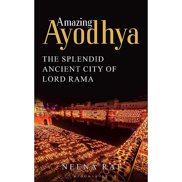 Amazing Ayodhya / Bloomsbury India, Neena Rai