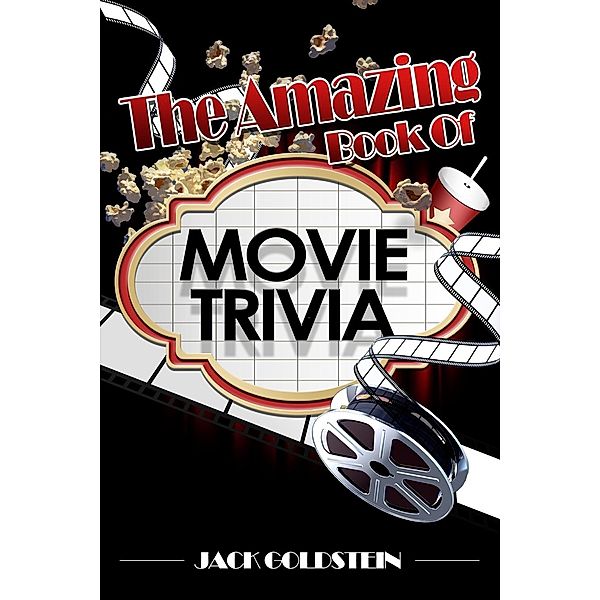 Amazing Book of Movie Trivia, Jack Goldstein