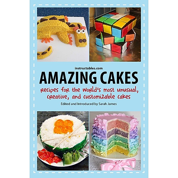 Amazing Cakes, Instructables. com
