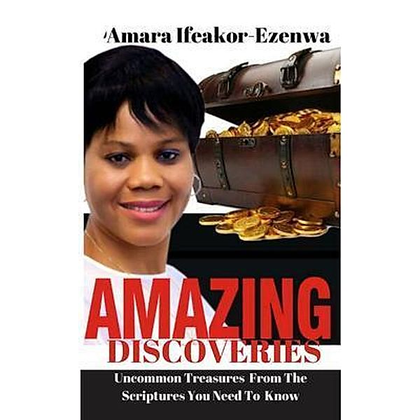 Amazing Discoveries, Amara Ifeakor-Ezenwa