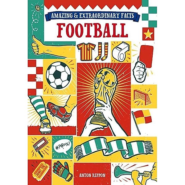 Amazing & Extraordinary Facts - Football / David & Charles, Anton Rippon