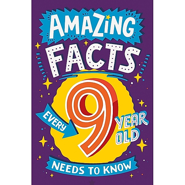 Amazing Facts Every 9 Year Old Needs to Know / Amazing Facts Every Kid Needs to Know, Catherine Brereton