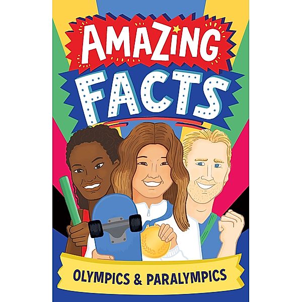 Amazing Facts: Olympics & Paralympics / Amazing Facts Every Kid Needs to Know