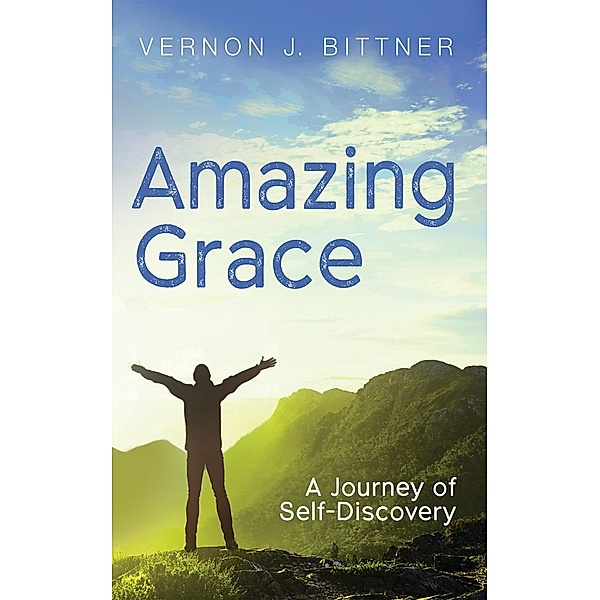 Amazing Grace, Vernon J. Bittner