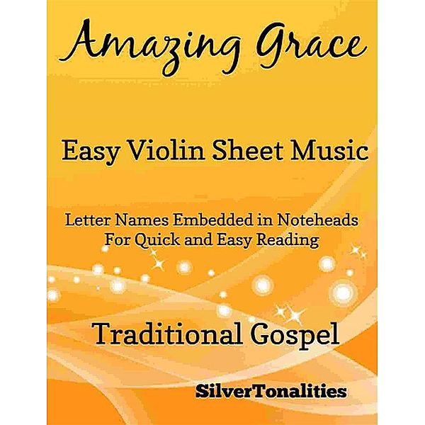 Amazing Grace Easy Violin Sheet Music, Silvertonalities