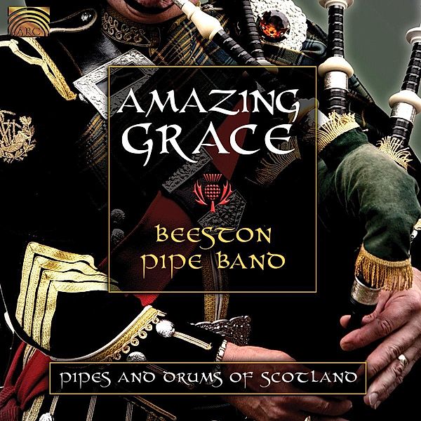 Amazing Grace-Pipes And Drums Of Scotland, Beeston Pipe Band