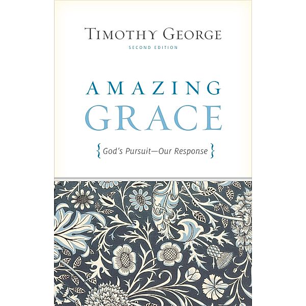 Amazing Grace (Second Edition), Timothy George