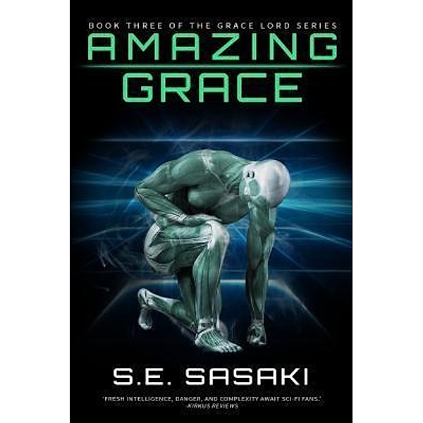 Amazing Grace / The Grace Lord Series Bd.3, S. E. Sasaki
