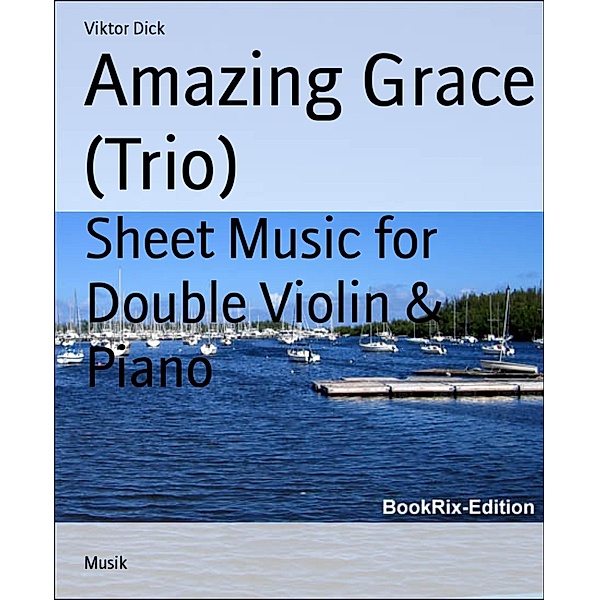 Amazing Grace (Trio), Viktor Dick