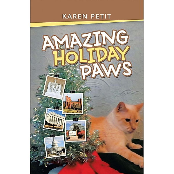 Amazing Holiday Paws, Karen Petit