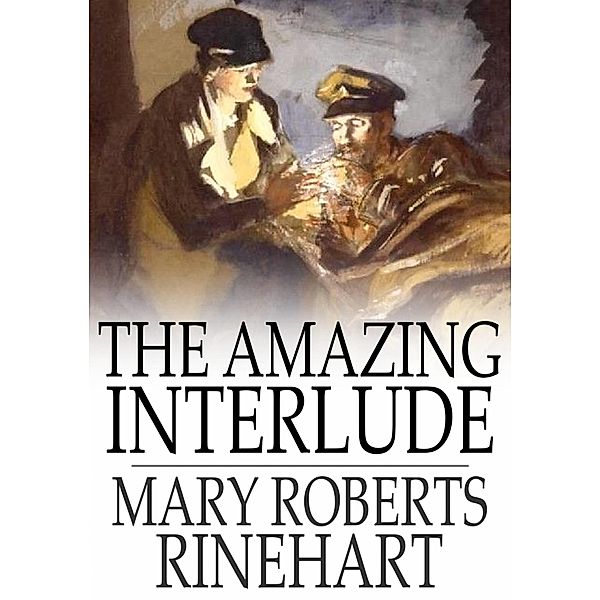 Amazing Interlude / The Floating Press, Mary Roberts Rinehart