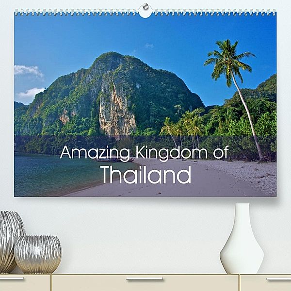 Amazing Kingdom of Thailand (Premium, hochwertiger DIN A2 Wandkalender 2023, Kunstdruck in Hochglanz), Ralf Wittstock
