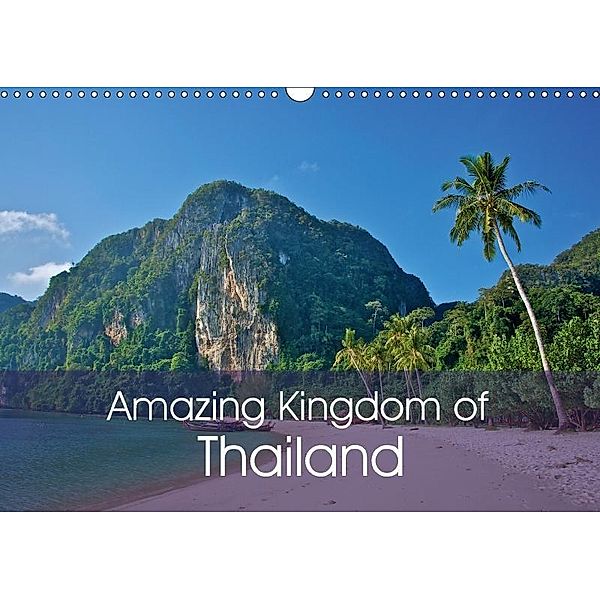 Amazing Kingdom of Thailand (Wall Calendar 2018 DIN A3 Landscape), Ralf Wittstock