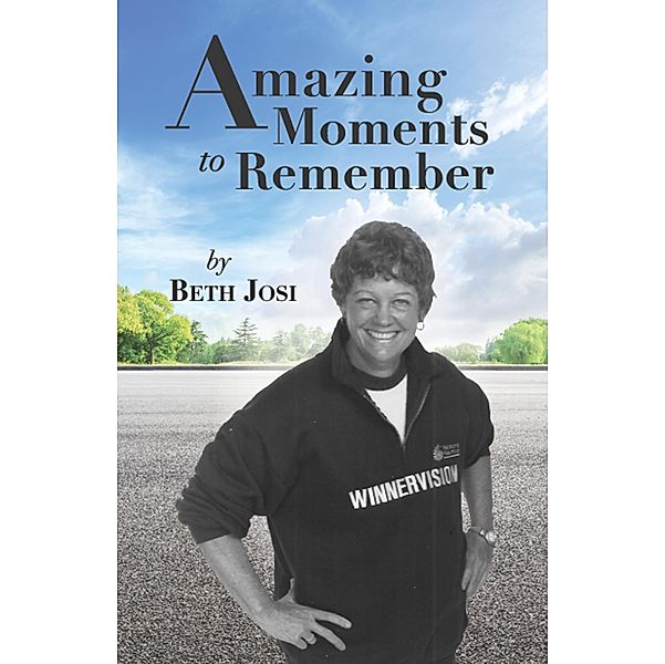 Amazing Moments to Remember, Beth Josi