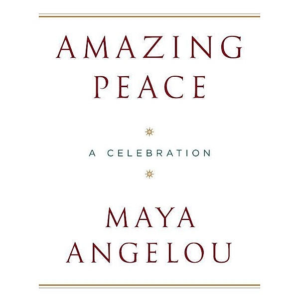 Amazing Peace, Maya Angelou