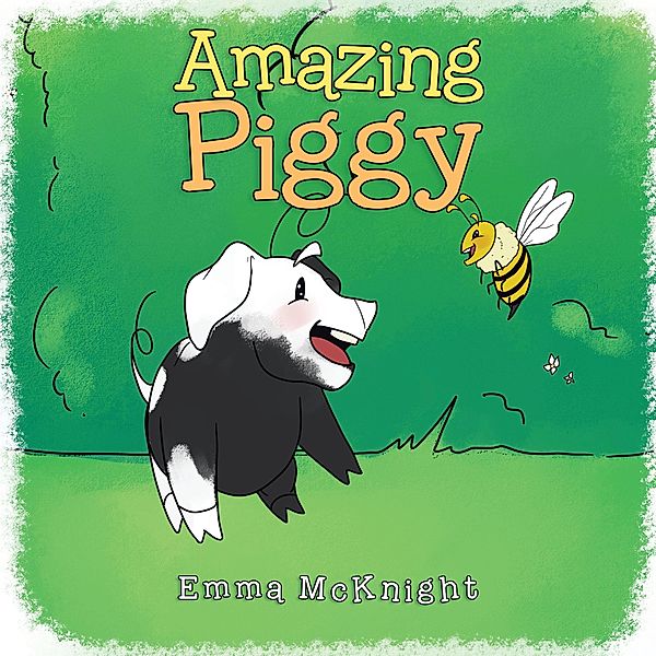 Amazing Piggy, Emma Mcknight