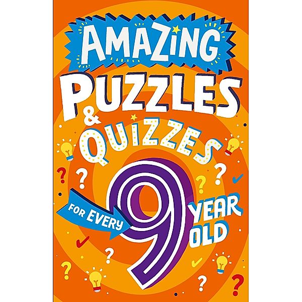Amazing Puzzles and Quizzes for Every 9 Year Old / Amazing Puzzles and Quizzes for Every Kid, Clive Gifford