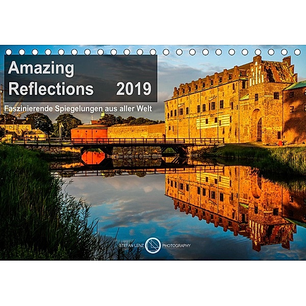 Amazing Reflections 2020: Faszinierende Spiegelungen aus aller Welt (Tischkalender 2020 DIN A5 quer), Stefan Lenz