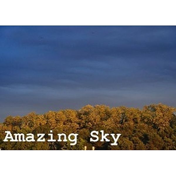 Amazing Sky (Poster Book DIN A3 Landscape), Marek Wasiel - philozoph