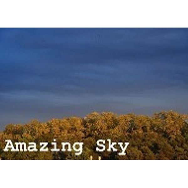 Amazing Sky (Poster Book DIN A4 Landscape), Marek Wasiel - philozoph
