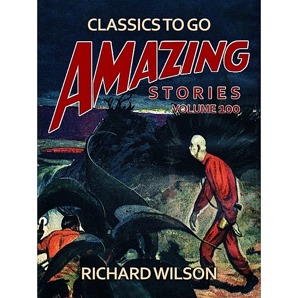 Amazing Stories Volume 100, Richard Wilson