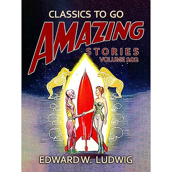 Amazing Stories Volume 102, Edward W. Ludwig