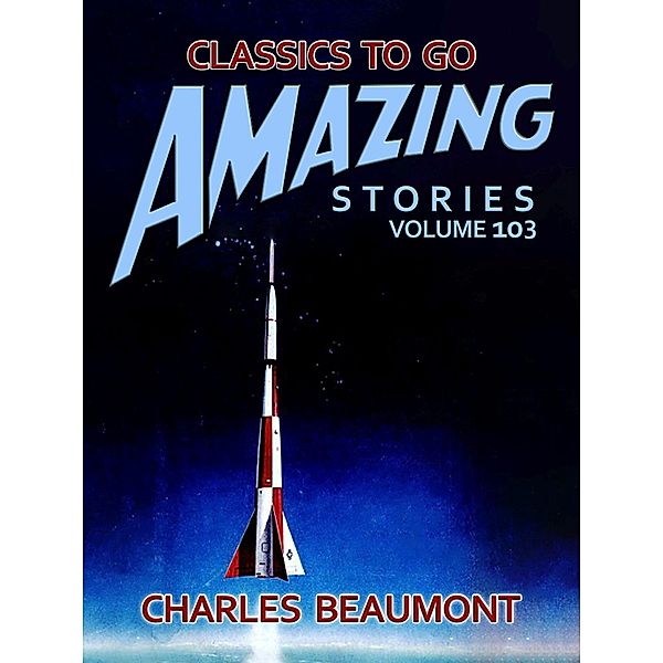 Amazing Stories Volume 103, Charles Beaumont