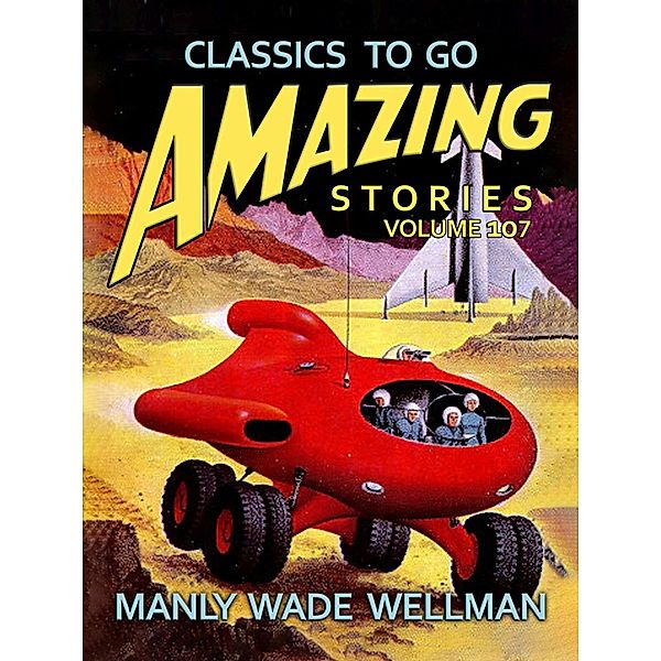 Amazing Stories Volume 107, Manly Wade Wellman