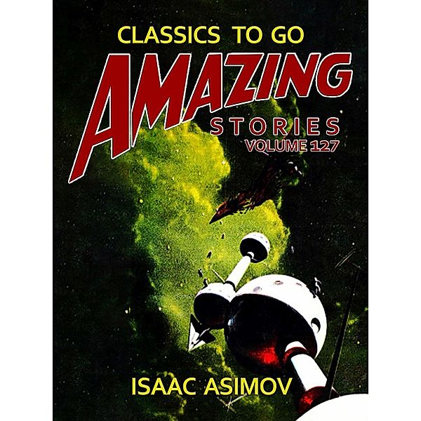 Amazing Stories Volume 127, Isaac Asimov