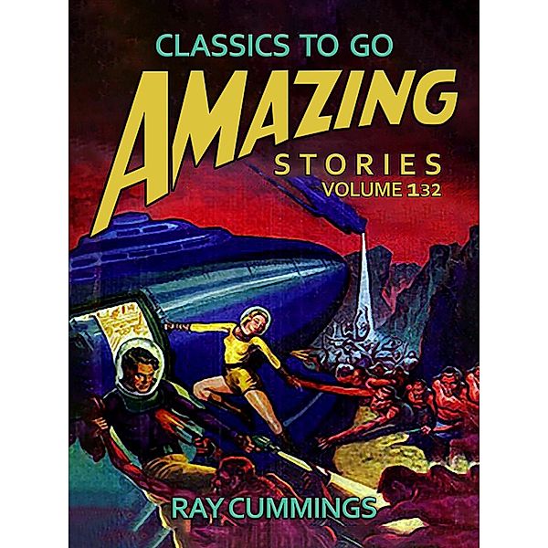 Amazing Stories Volume 132, Ray Cummings