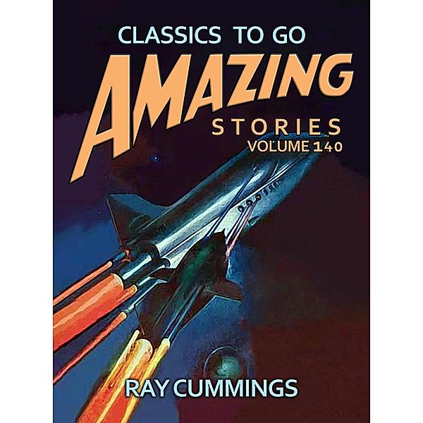 Amazing Stories Volume 140, Ray Cummings