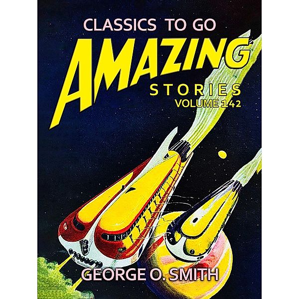 Amazing Stories Volume 142, George O. Smith