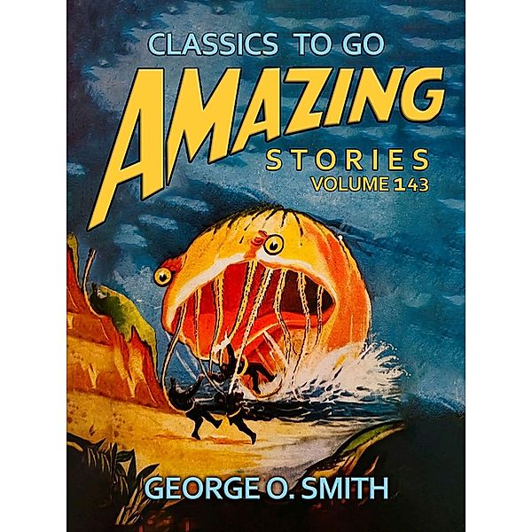 Amazing Stories Volume 143, George O. Smith