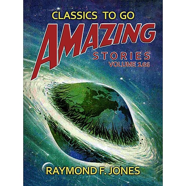 Amazing Stories Volume 166, Raymond F. Jones