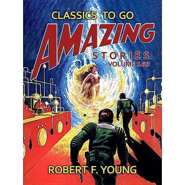 Amazing Stories Volume 169, Robert F. Young