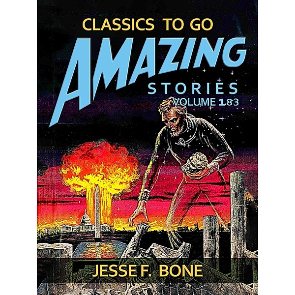 Amazing Stories Volume 183, Jesse F. Bone