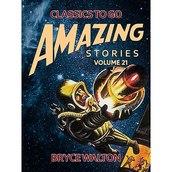 Amazing Stories Volume 21, Bryce Walton