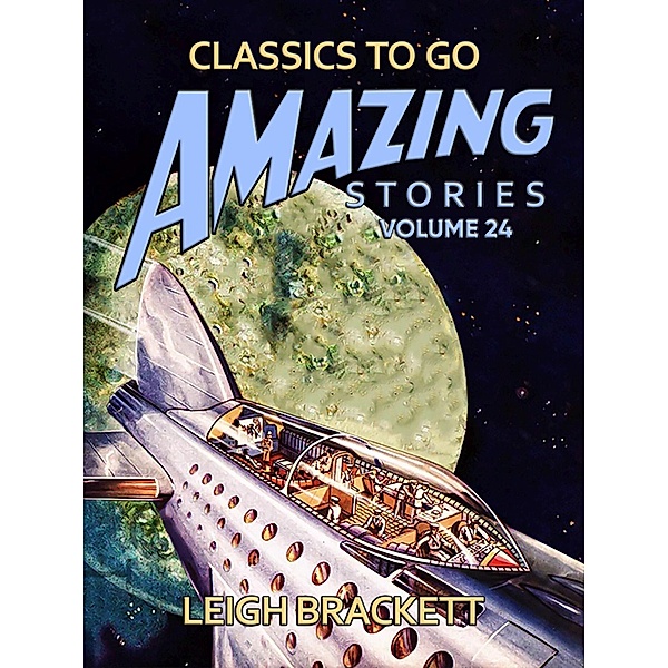 Amazing Stories Volume 24, Leigh Brackett