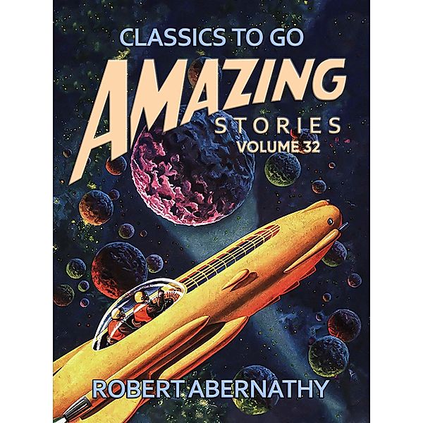 Amazing Stories Volume 32, Robert Abernathy