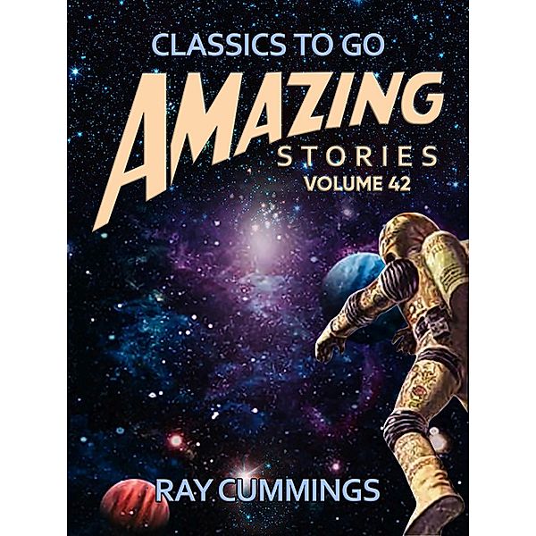 Amazing Stories Volume 42, Ray Cummings