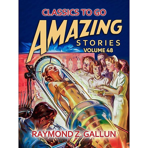 Amazing Stories Volume 48, Raymond Z. Gallun