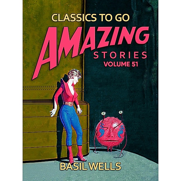 Amazing Stories Volume 51, Basil Wells
